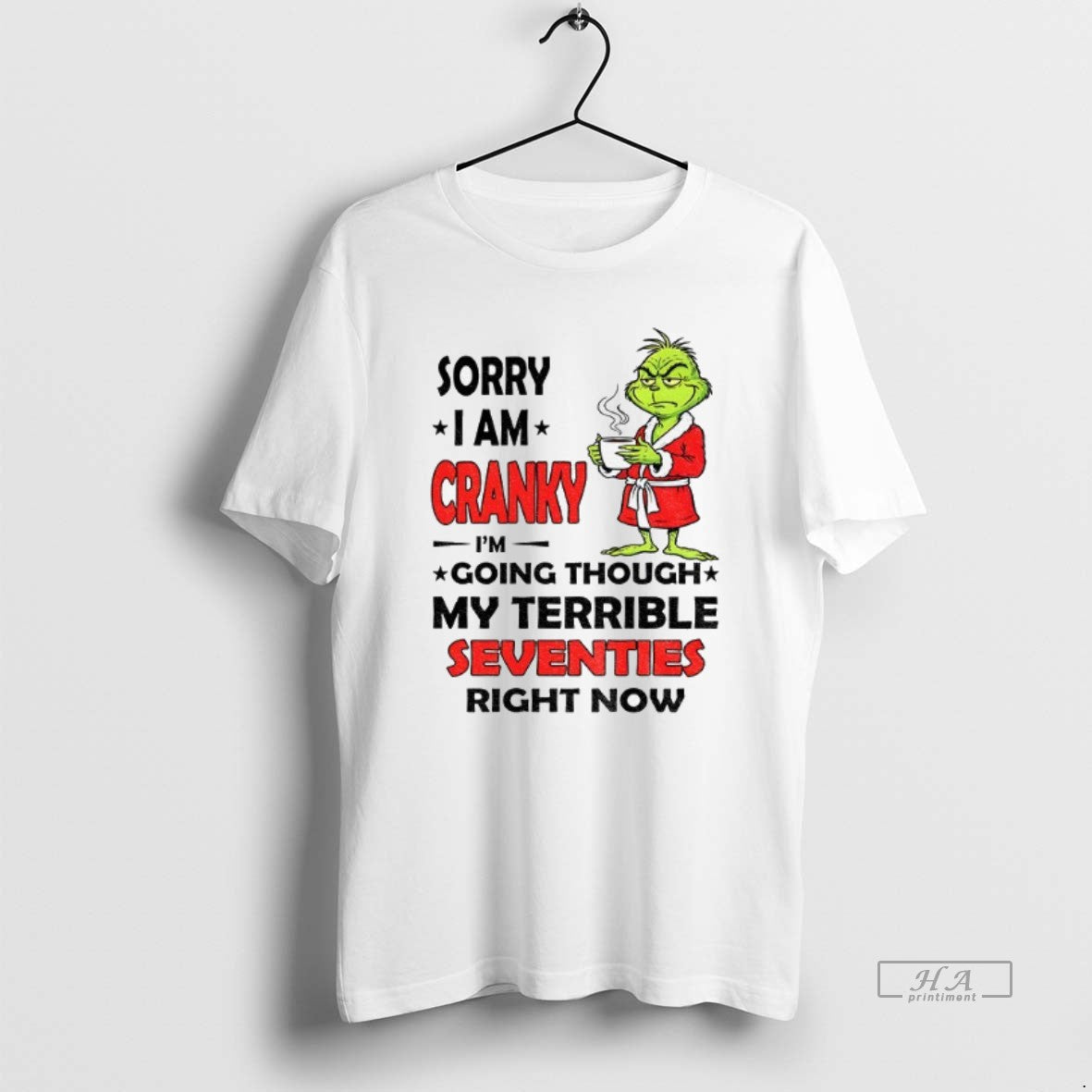 Trendy Grinch Sorry I Am Cranky Im Going Through My Terrible