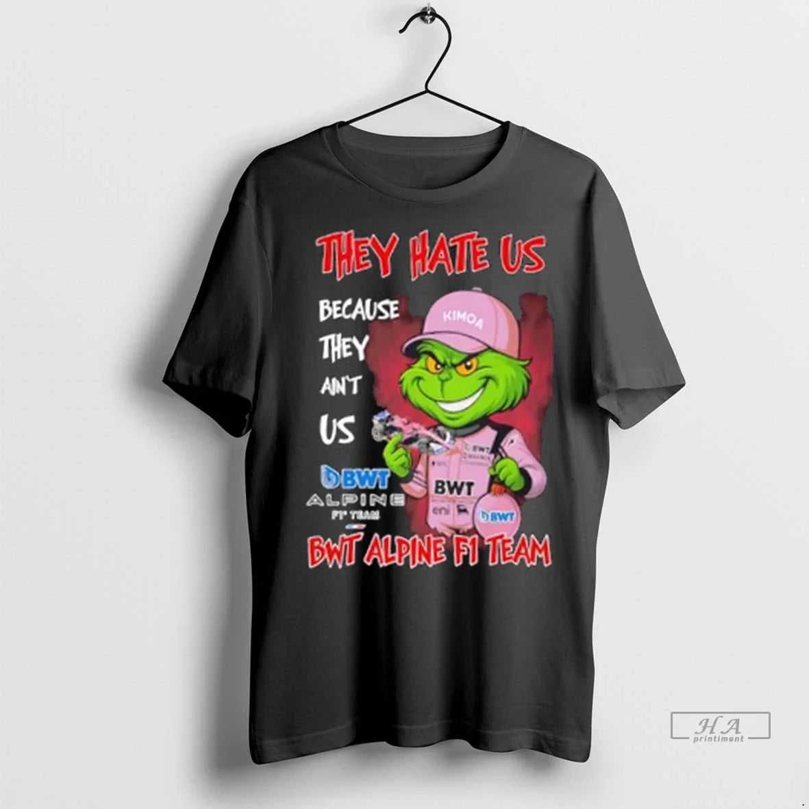 Trendy Grinch They Hate Us Because They Aint Us Bwt Alpine F1 Team
