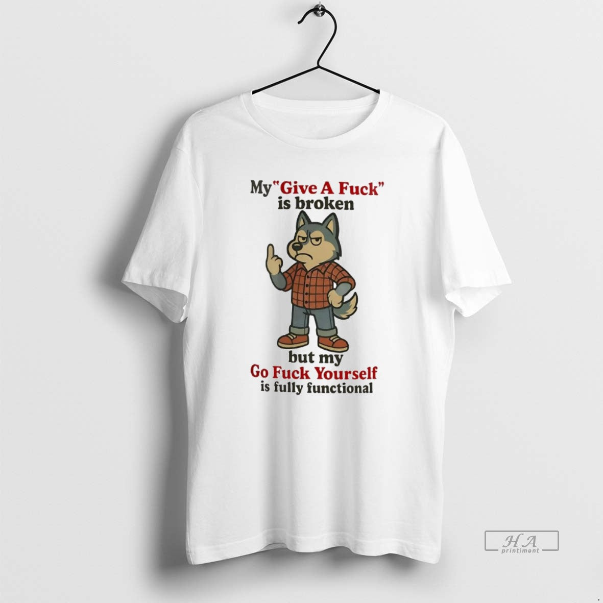 Trendy Husky My Give Fuck Is Broken But My Go Fuck Yourself Is Hoodie