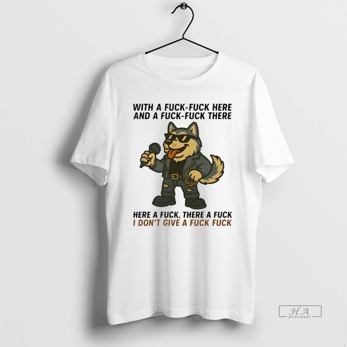 Trendy Husky Singing Here Fuck There Fuck Idgaf Tee Unique Look