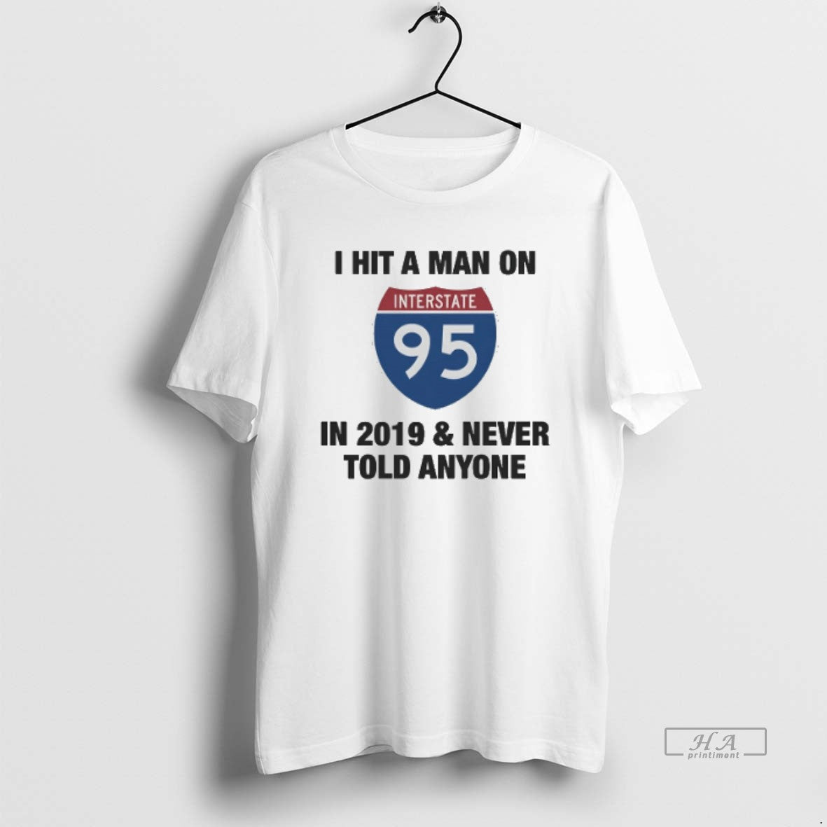 Trendy I Hit I 95 2019 And Never Told Anyone TShirt Retro Look