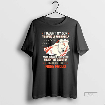 Trendy I Taught My Son To Stand Up Himself Veteran TShirt Modern