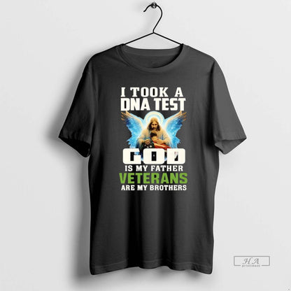 Trendy I Took Dna And God Is My Father Veterans Are My Brothers
