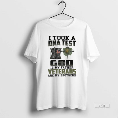 Trendy I Took Dna Test And God Is My Father Veteran Are My Shirt