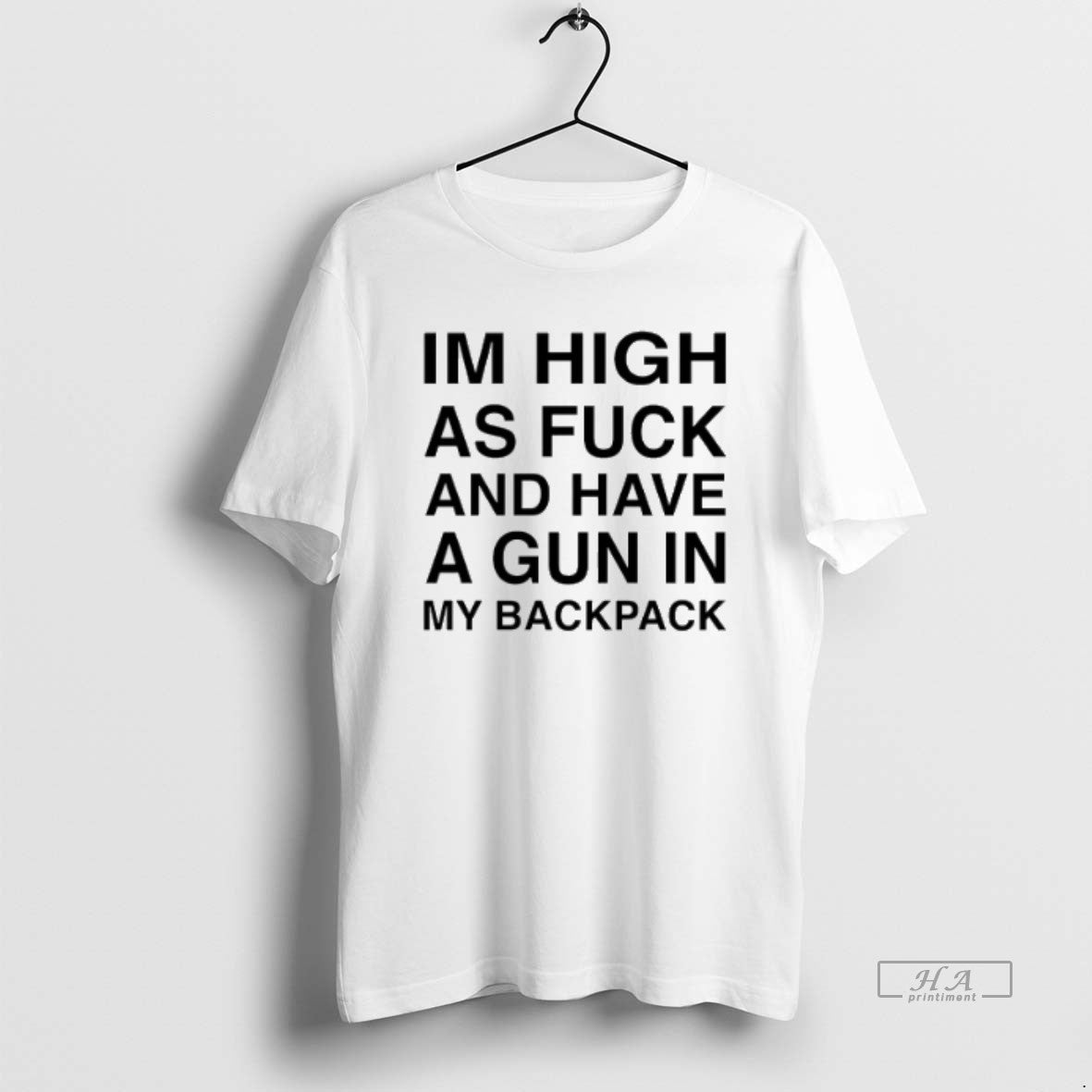 Trendy Im High As Fuck And Have Gun My Backpack Sweatshirt Vintage