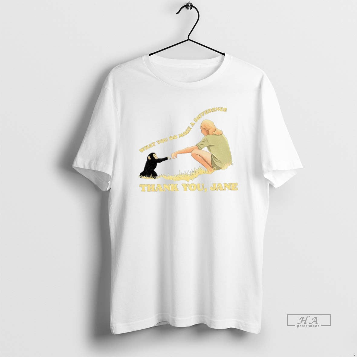 Trendy Jane Goodall Thank You Jane What You Do Makes Difference