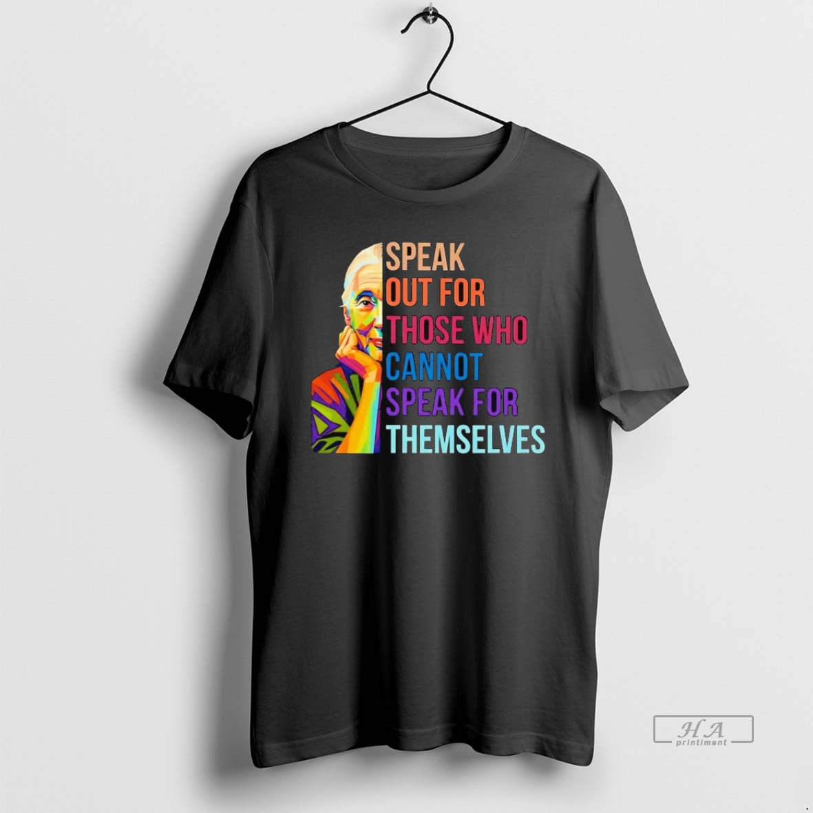 Trendy Jane Goodall Speak Out Those Who Cannot Speak Themselves Shirt