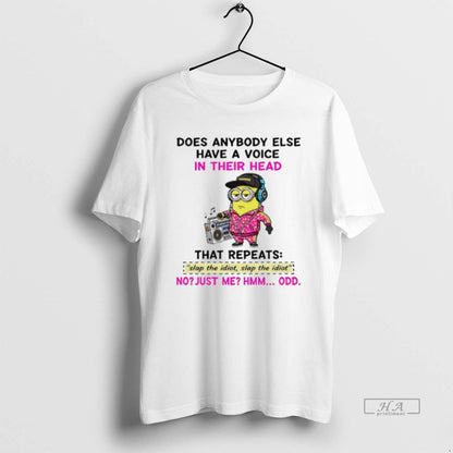 Trendy Minion Does Anybody Else Have Voice Their Head That Repeats