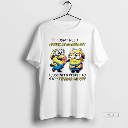Trendy Minions I Dont Need Anger Management I Just Need People