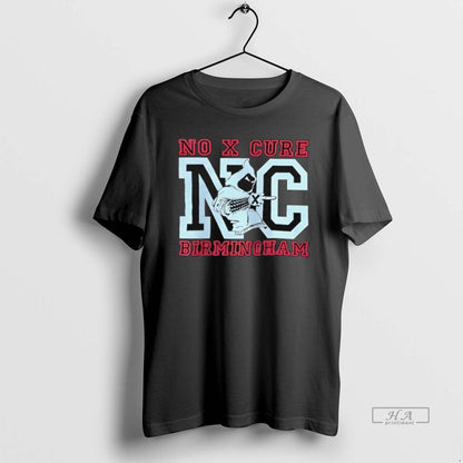 Trendy No Cure Birmingham 2025 TShirt Designer Fashion
