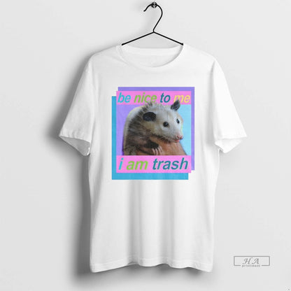 Trendy Possum Be Nice To Me I Am Trash Sweatshirt Modern Art