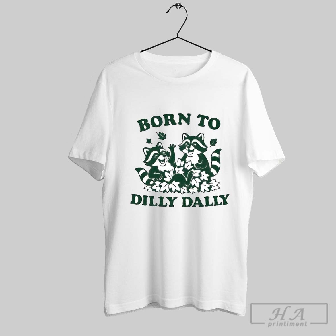 Trendy Raccoon Born To Dilly Dally Long Sleeve Trendy Apparel