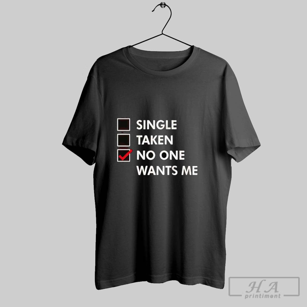 Trendy Single Taken No One Wants Me Sweatshirt Designer Look