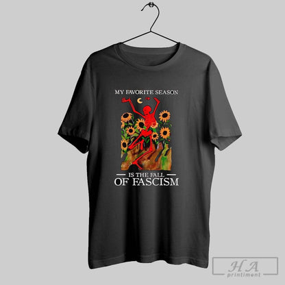 Trendy Skeleton Dancing My Favorite Season Is Fall Fascism Shirt