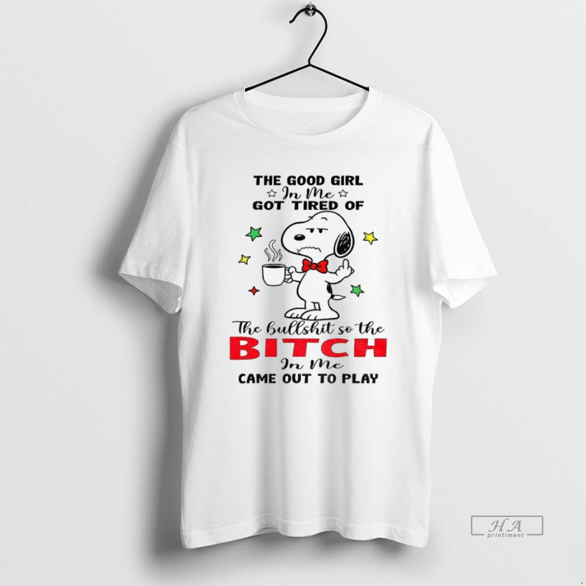 Trendy Snoopy Good Me Got Tired Hullshit So Tee Exclusive Apparel