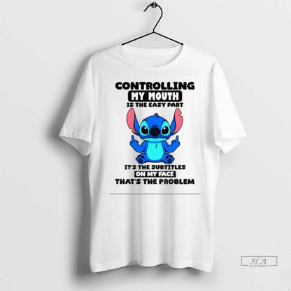 Trendy Stitch Controlling My Mouth Is Easy Part Its Subtitles My