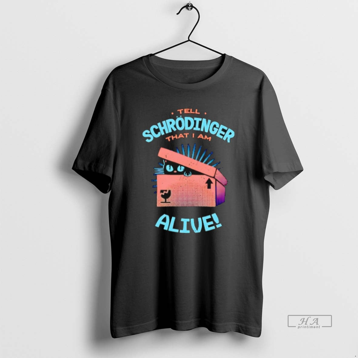 Trendy Tell Schrodinger That I Am Alive Cat Box Tee Exclusive Design