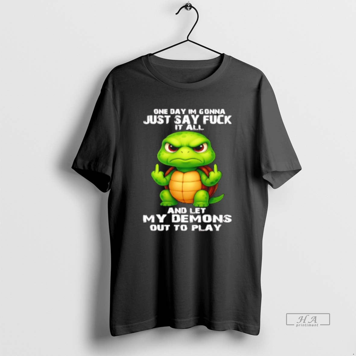 Trendy Turtle Middle Finger One Day Im Gonna Just Say Fuck It All And