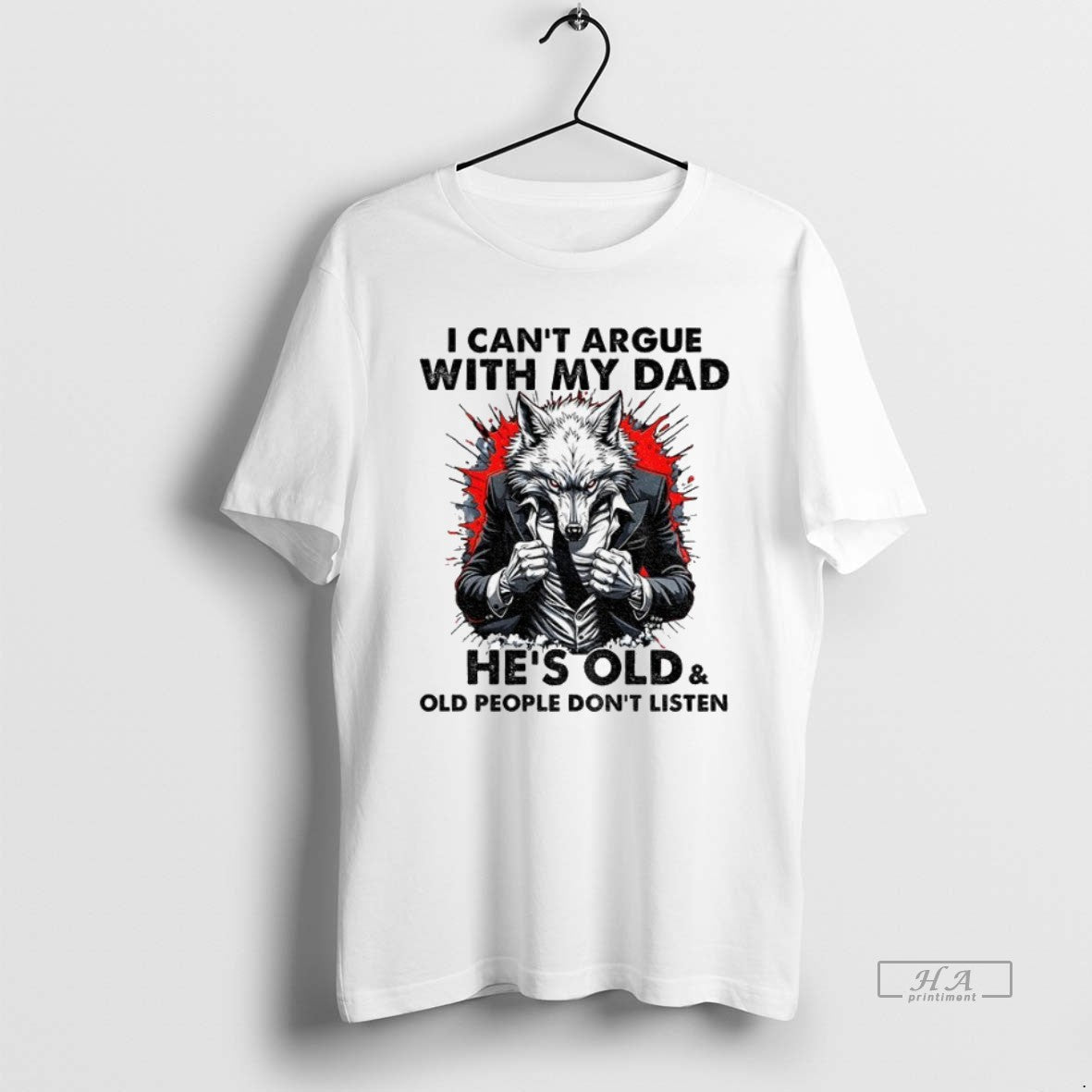 Trendy Wolf I Cant Argue My Dad Hes Old And Old People Dont Shirt