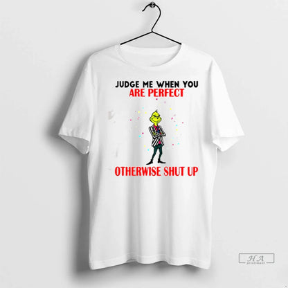 Trendy Grinch Judge Me When You Are Otherwise Shut Up Long Sleeve