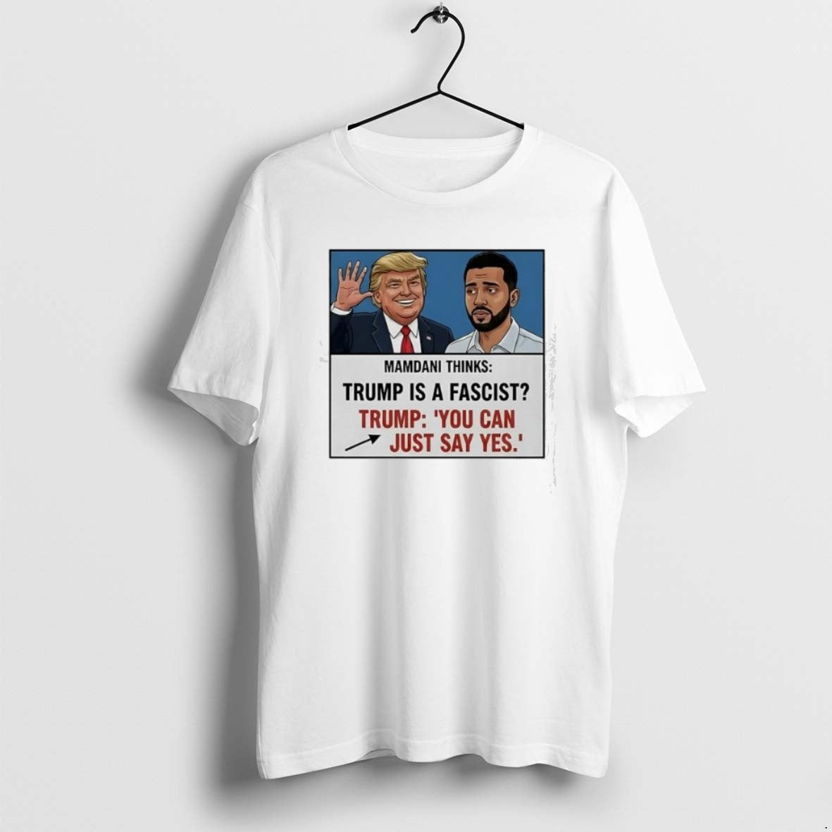 Trump Mamdani You Can Just Say Yes Meme Sweatshirt Modern Gift