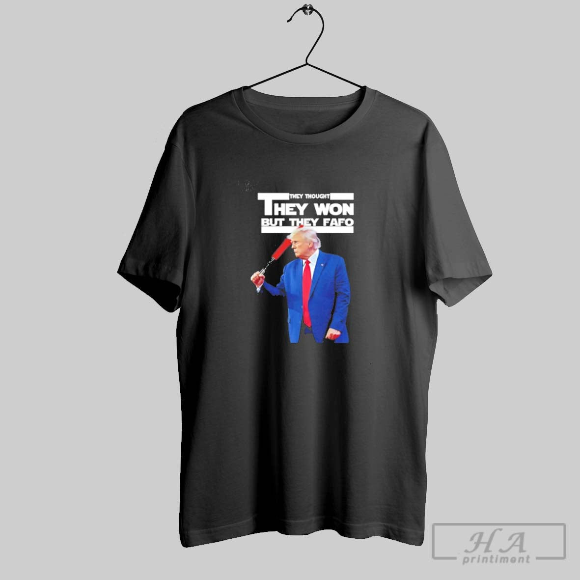Trump They Thought They Won But They Fafo 2025 Shirt Exclusive Gift