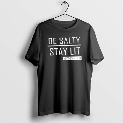 Trump Be Salty Stay Lit Classictshirt Tee Exclusive Gift