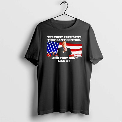Trump First President They Cant Control Long Sleeve Trendy Design