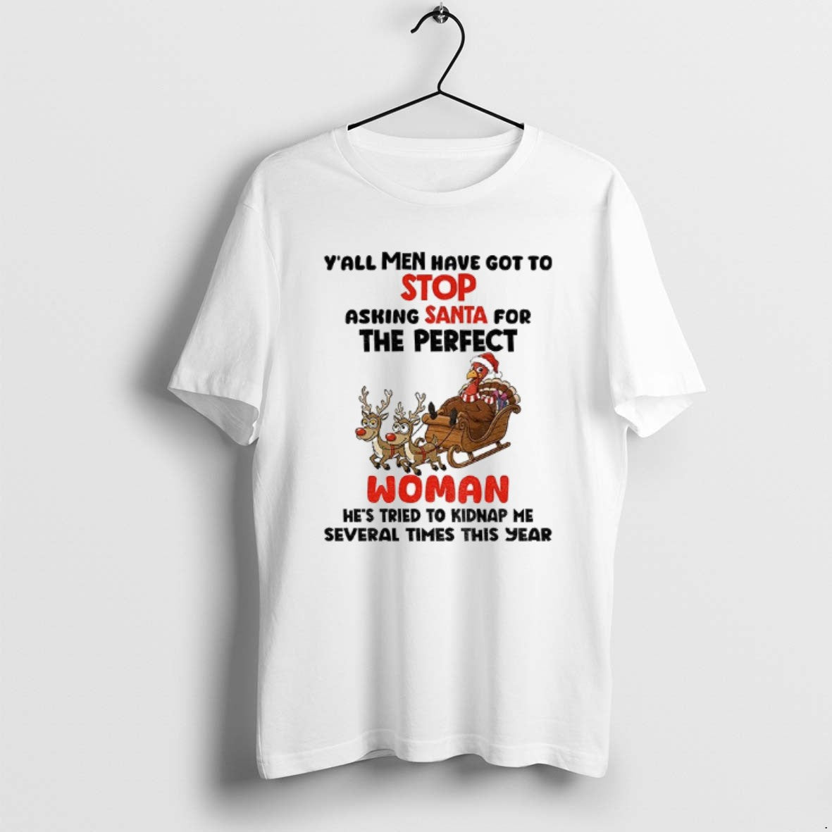 Turkey Yall Have Got To Stop Asking Santa Hes Long Sleeve Modern