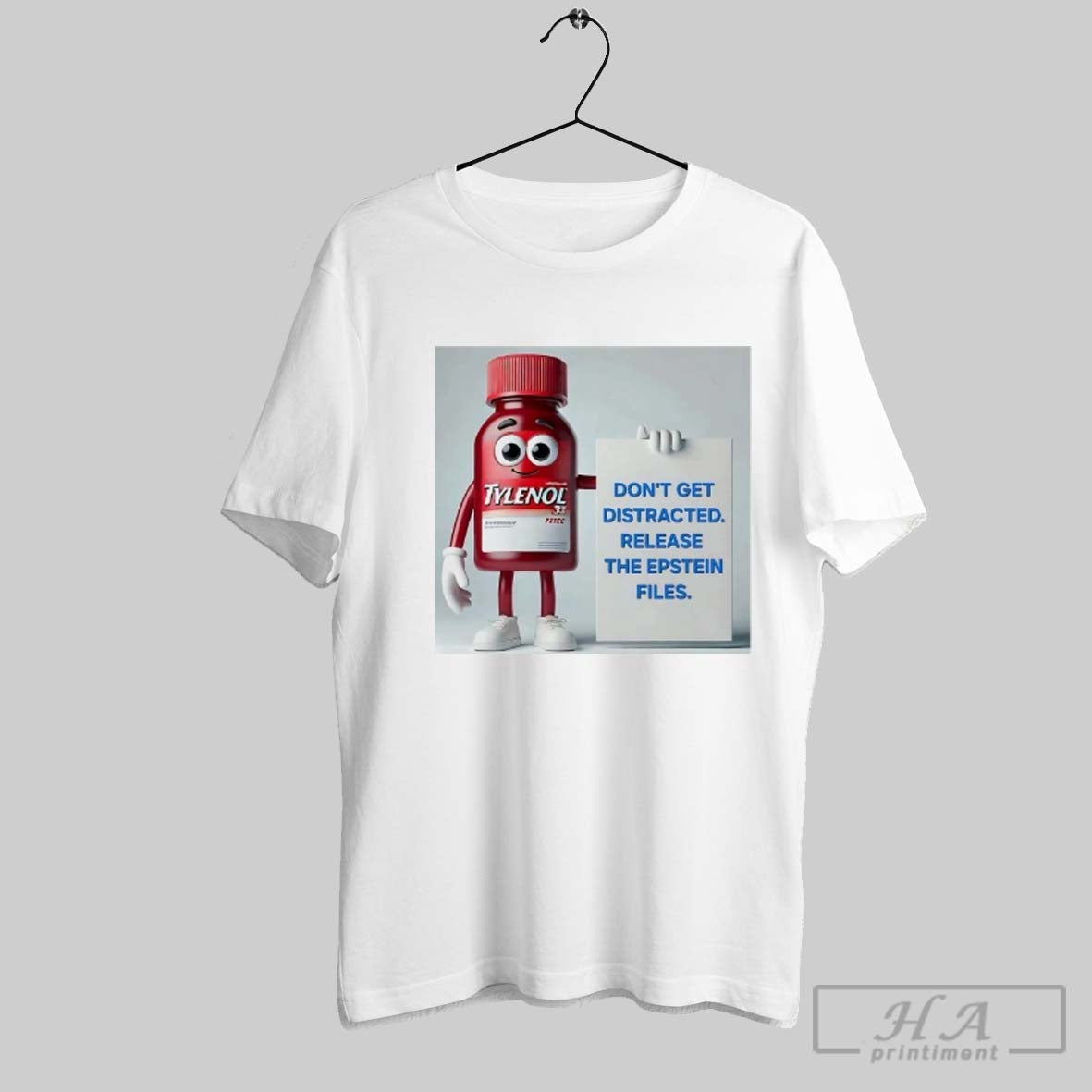 Tylenol Dont Get Distracted Release Epstein Files TShirt Trendy Art