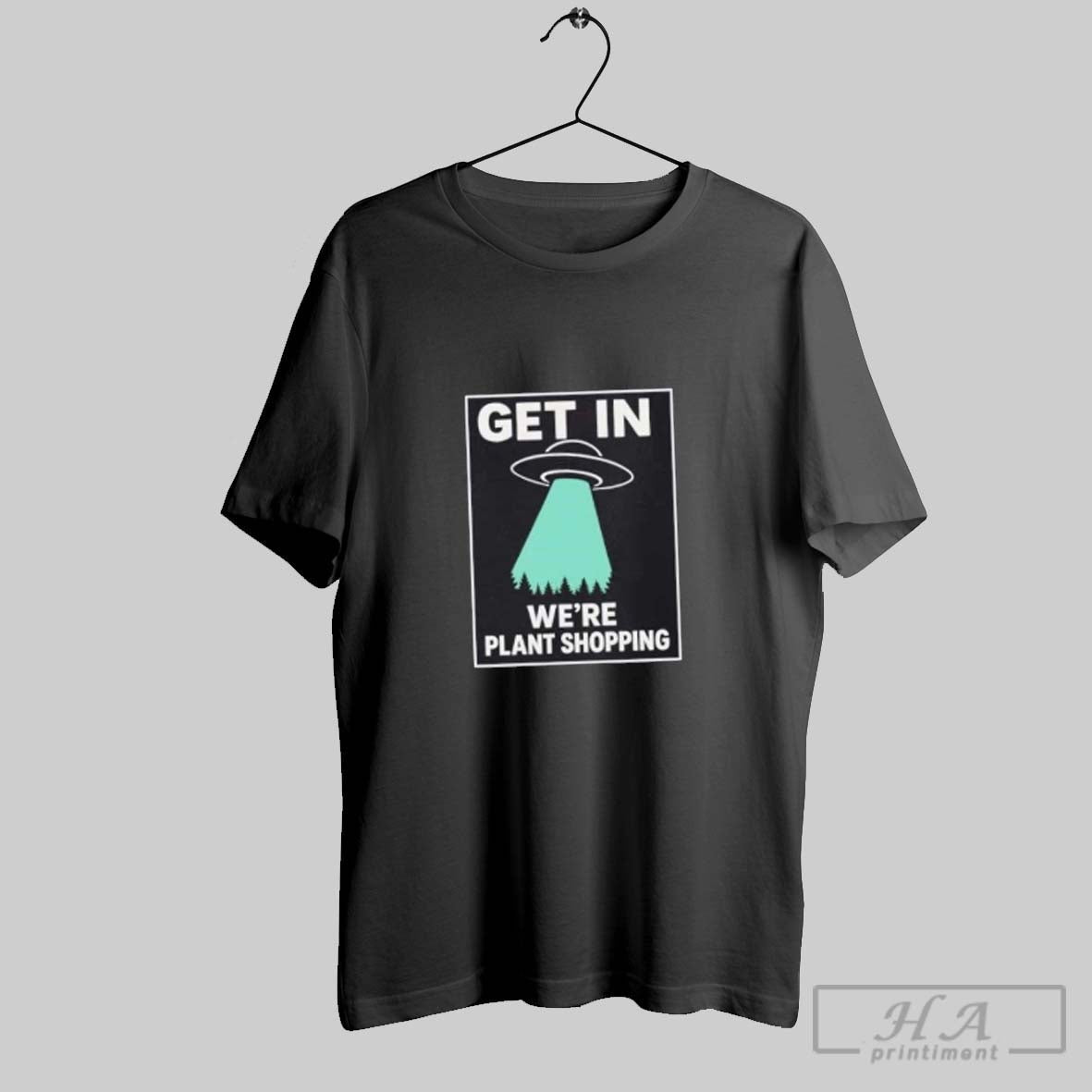 Ufo Get Were Plant Shopping Tee Modern Art