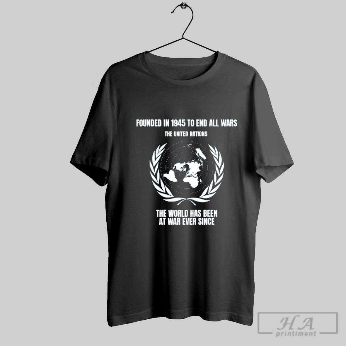 Un Founded 1945 To End All Wars World Has Been War Long Sleeve