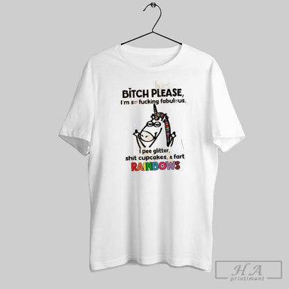 Unicorn Bitch Please Im So Fucking Fabulous I Pee Glitter TShirt