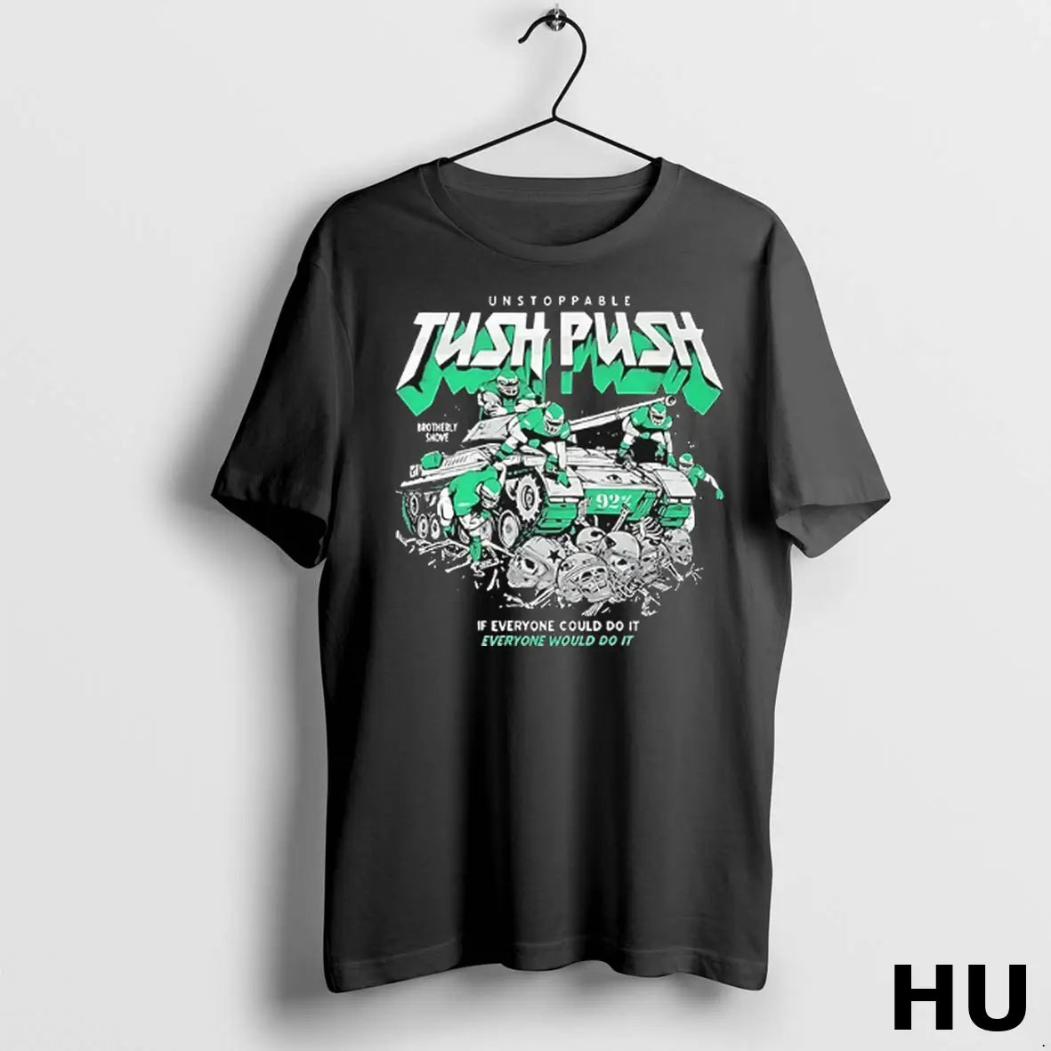 Unstoppable Tush Push Brotherly Shove If Everyone Could Do It