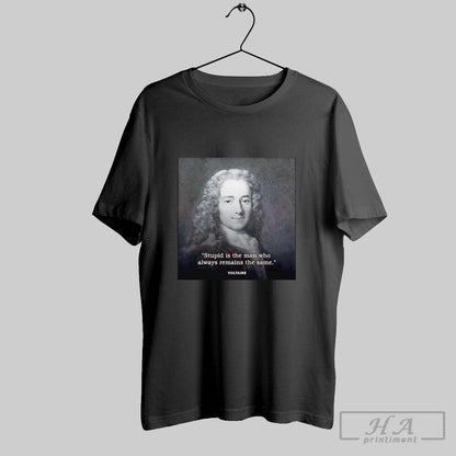 Voltaire Stupid Is Who Always Remains Same Hoodie Authentic Look