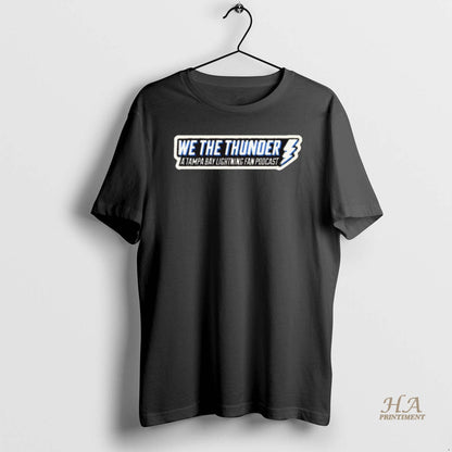 We Thunder Tampa Bay Lighting Podcast TShirt Designer Outfit