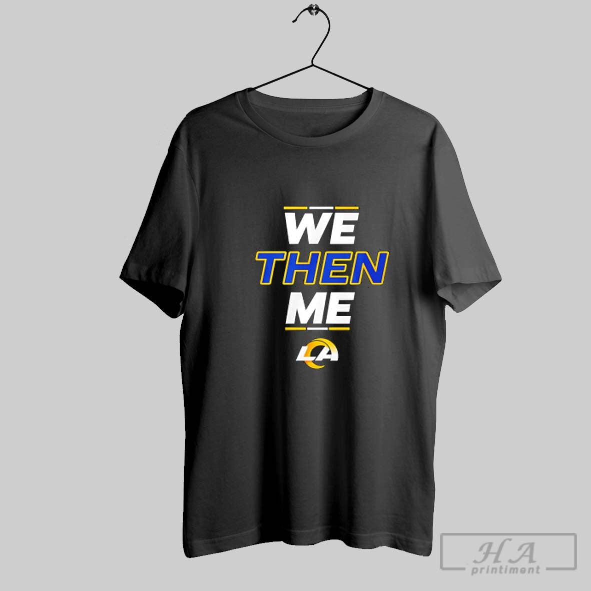 We Then Me Los Angeles Rams Shirt Modern Style