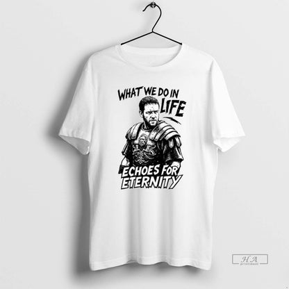 What We Do Life Echoes Eternity Tee Exclusive Apparel