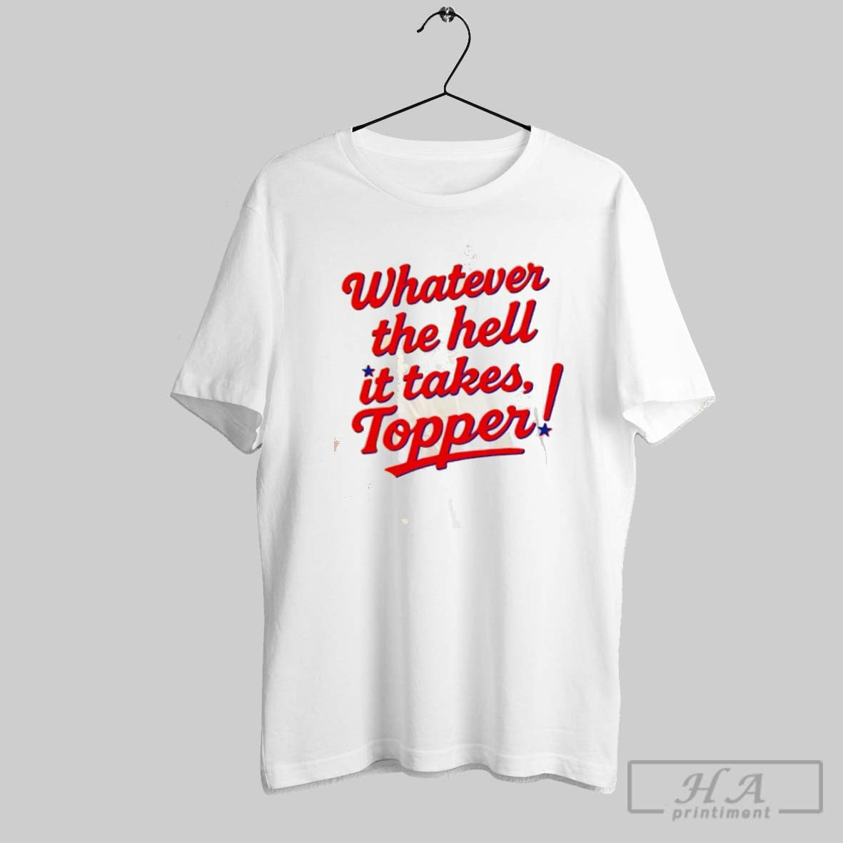 Whatever Hell It Takes Topper Philadelphia Phillies Shirt Classic Art