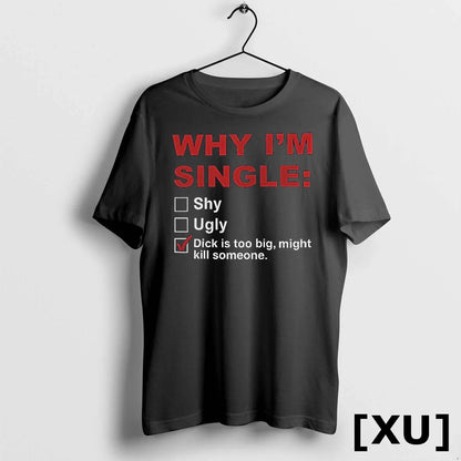 Why Im Single Shy Ugly Dick Is Too Big Might Kill Someone Checklist