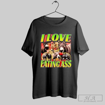 Wild Ass I Love Eating Ass Tee Authentic Apparel