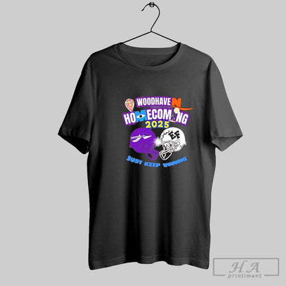 Woodhave Homecoming Just Keep Winning 2025 TShirt Designer Fashion