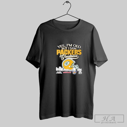 Yes Im Old But I Saw Green Bay Packers Greatness Helmet Skyline 2025