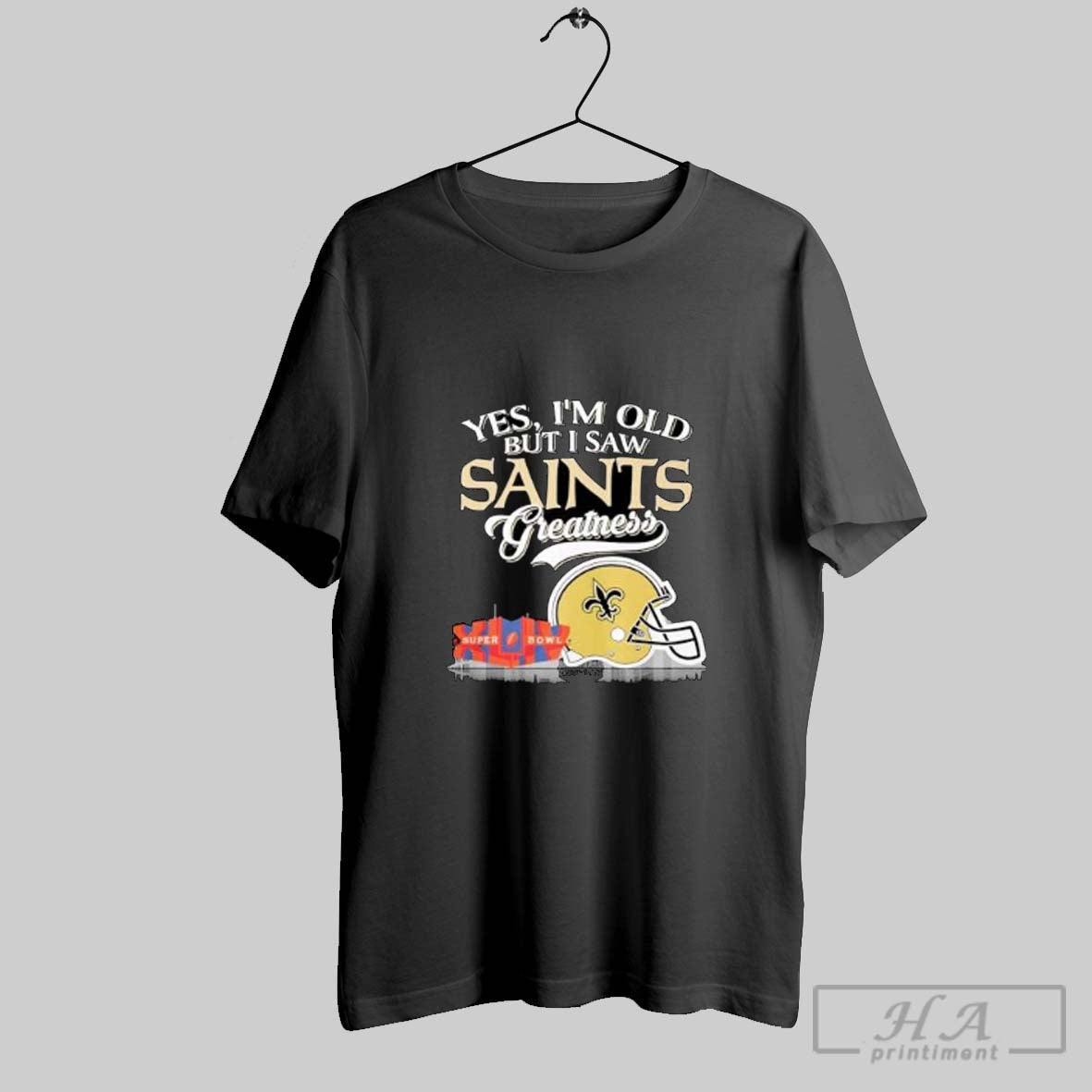 Yes Im Old But I Saw New Orleans Saints Greatness Helmet Skyline 2025