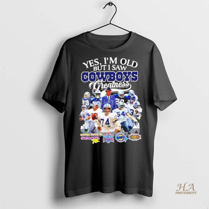 Yes Im Old But I Saw Dallas Cowboys Greatness 5 Time Super Bowl
