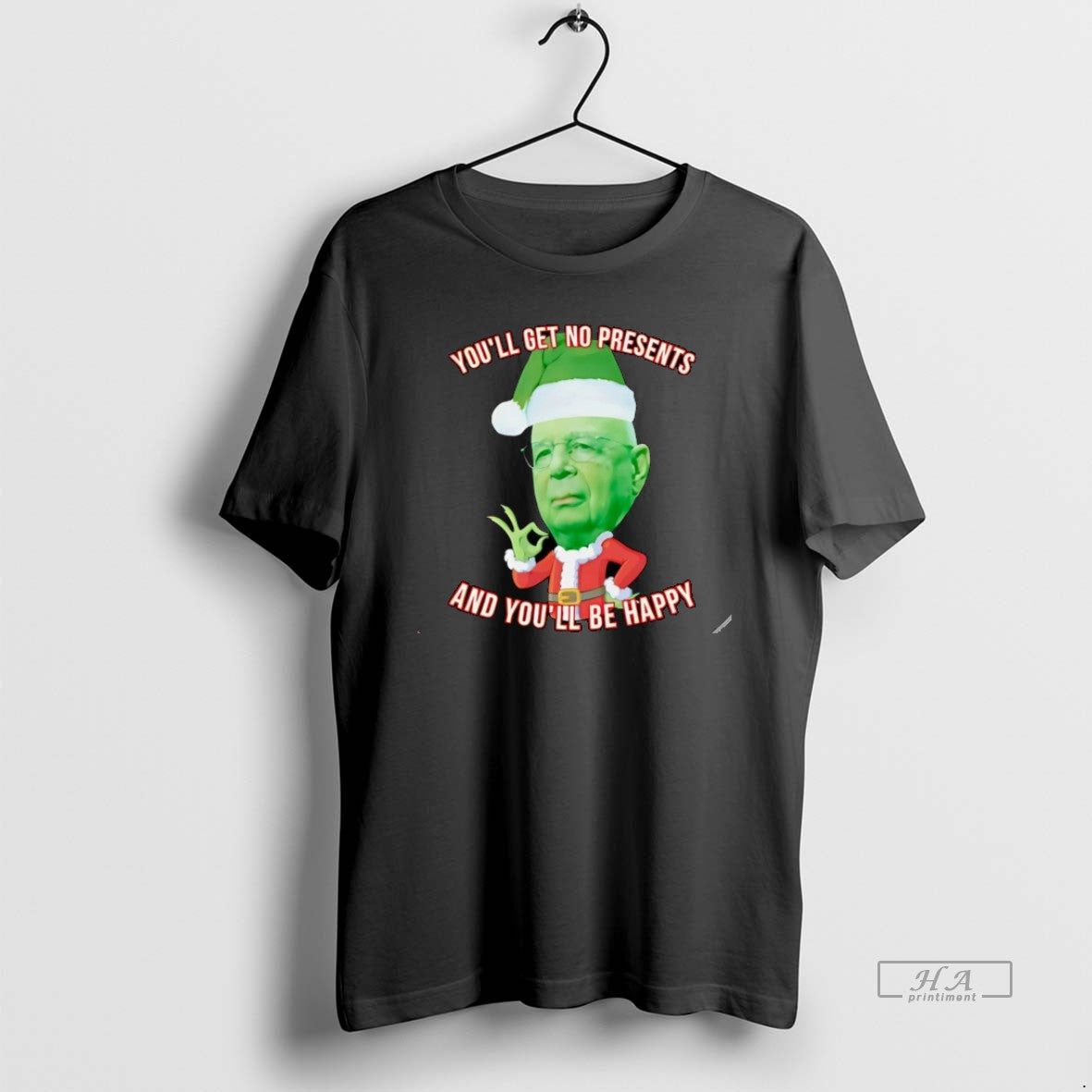 Youll Get No Presents And Youll Be Happy Shirt Premium Look