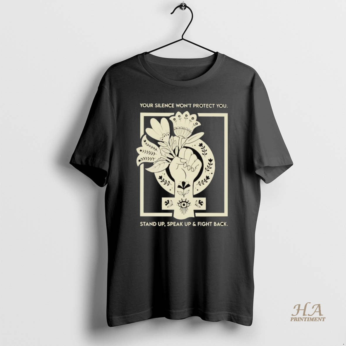 Your Silence Wont Protect You Stand Up Speak Up And Fight Back Tee