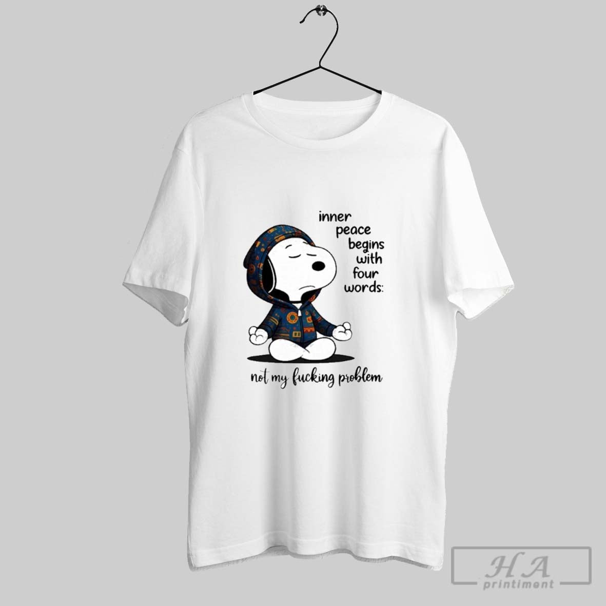 Snoopy Inner Peace Begins Four Words Nol My Lucking Problen S