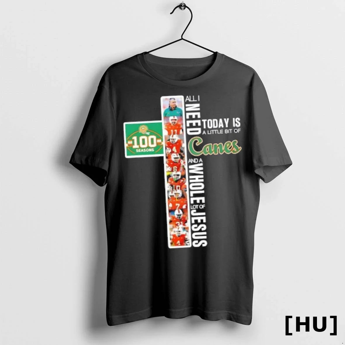Officials 100 Seasons Miami Hurricanes Legends All I Need Today Is