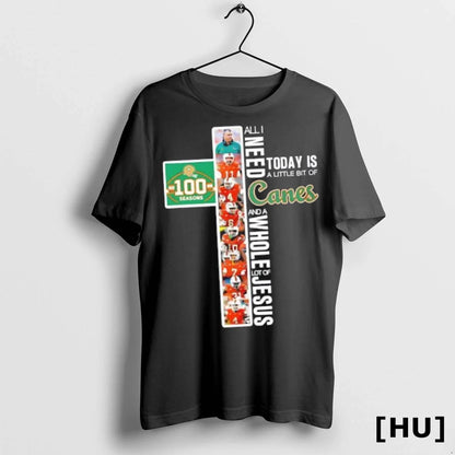 Officials 100 Seasons Miami Hurricanes Legends All I Need Today Is